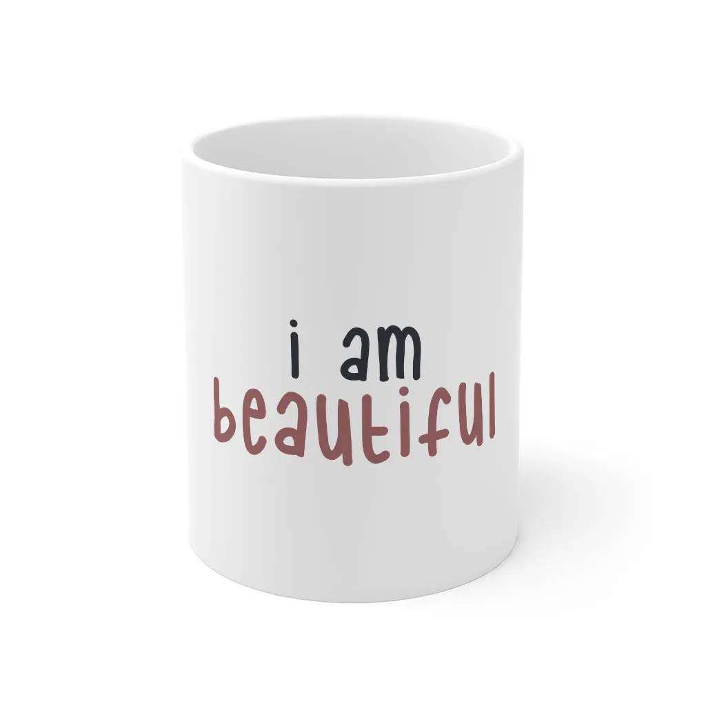 Affirmation Feminist pro choice 11oz White Mug - I Am Beautiful (Pink)