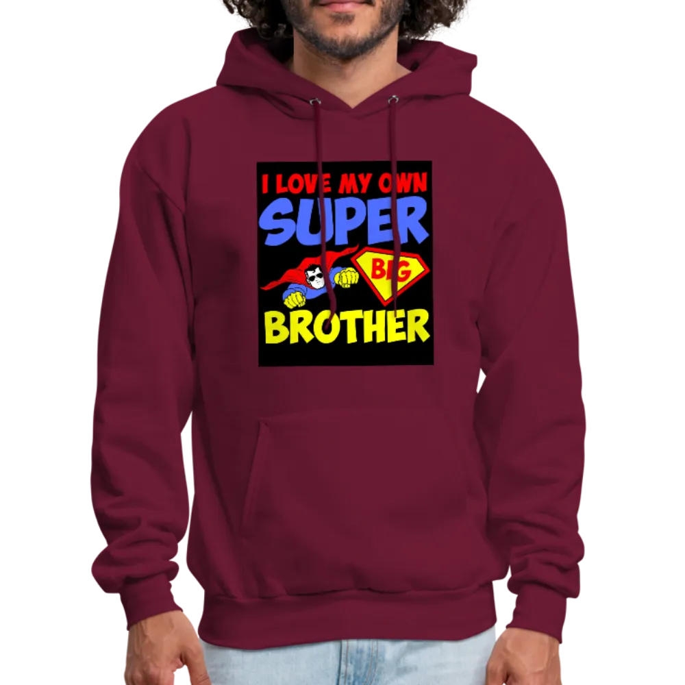 I Love My Own Super Big Brother Men's Hoodie