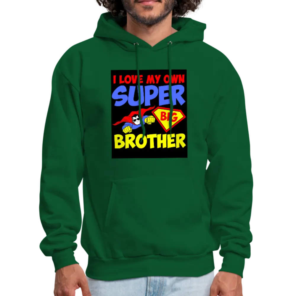 I Love My Own Super Big Brother Men's Hoodie