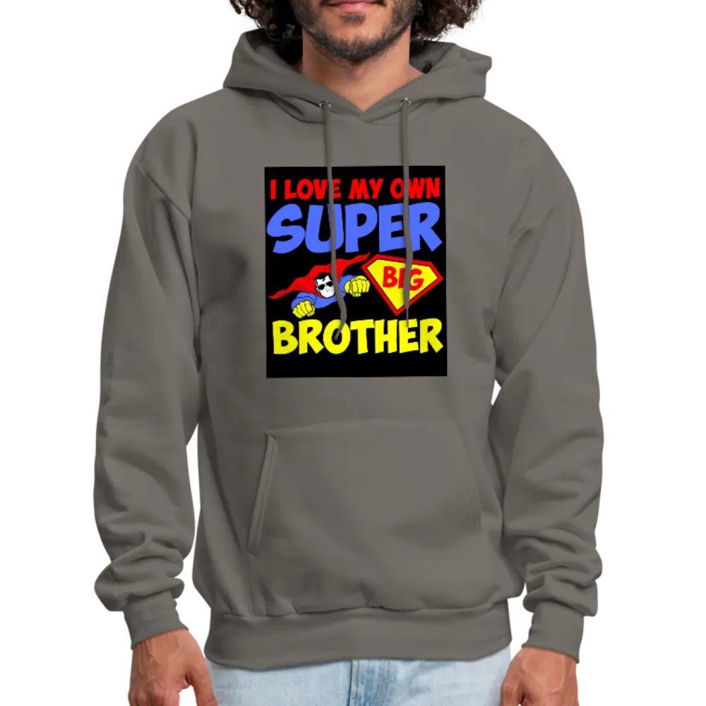 I Love My Own Super Big Brother Men's Hoodie