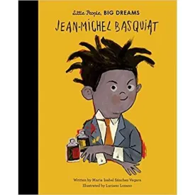 Little People, Big Dreams: Jean-Michel Basquiat - Isabel Sanchez Vegara