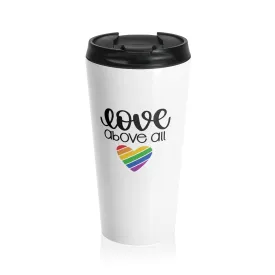 Stainless Steel Travel Tumbler: Pride-Love Above All